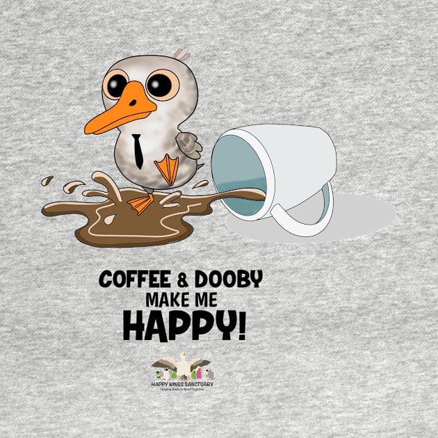 Coffee & Dooby Make Me Happy! by HappyWings